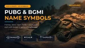 PUBG & BGMI Name Symbols — 472 to Copy & Paste